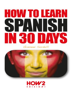 cover image of HOW TO LEARN SPANISH IN 30 DAYS